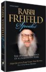 Rabbi Freifeld Speaks: The Dynamic Teachings of an Inspirational Rebbi